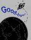 Good bye