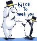 Nice to meet you