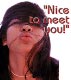 Nice to meet you!
