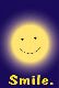 Smile.