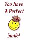 You Have A Perfect Smile!